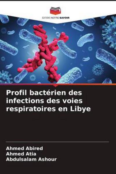 Profil bactérien des infections des voies respiratoires en Libye