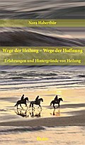 Wege der Heilung - Wege der Hoffnung