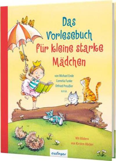 Das Vorlesebuch für kleine starke Mädchen