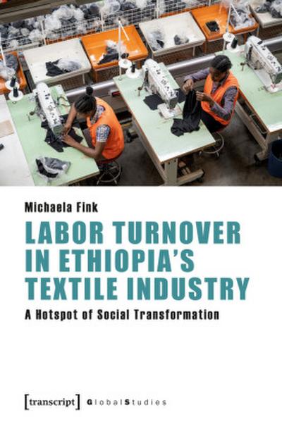 Labor Turnover in Ethiopia’s Textile Industry