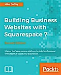 Building Business Websites with Squarespace 7 - Second Edition