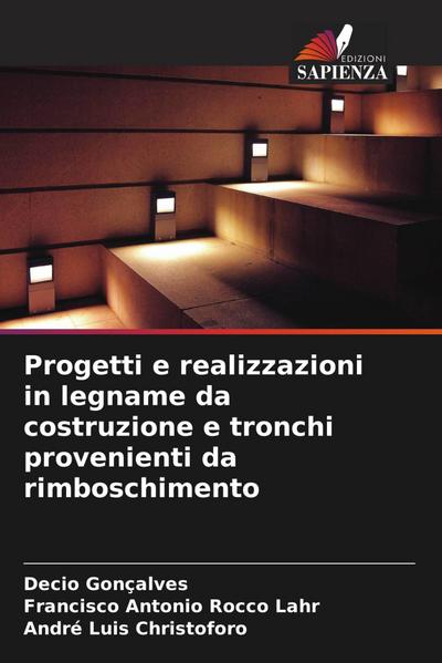 Progetti e realizzazioni in legname da costruzione e tronchi provenienti da rimboschimento