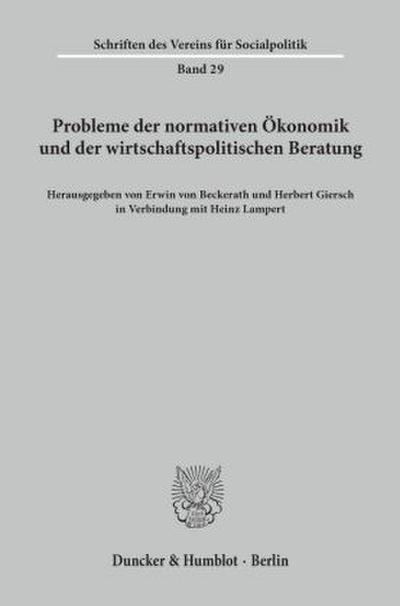 Probleme der normativen Ökonomik und der wirtschaftspolitischen Beratung.