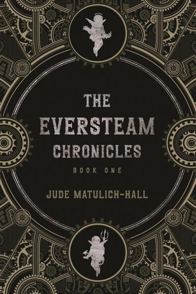 The Eversteam Chronicles- Book 1
