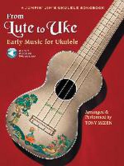 From Lute to Uke Early Music for Ukulele Book/Online Audio