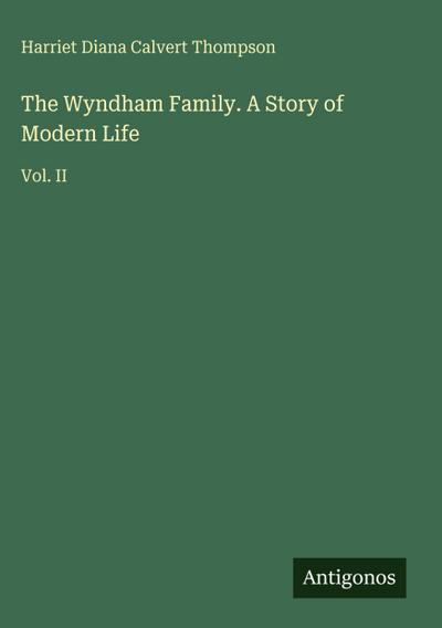 The Wyndham Family. A Story of Modern Life