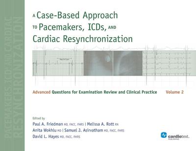 A Case-Based Approach to Pacemakers, ICDs, and Cardiac Resynchronization, Volume 2