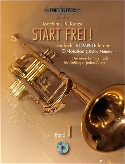 Start frei!, Einfach Trompete lernen - C-Notation ("Kuhlo-Notation"), m. Audio-CD. Bd.1