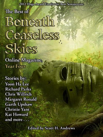 The Best of Beneath Ceaseless Skies Online Magazine, Year Four