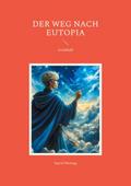 Der Weg nach Eutopia