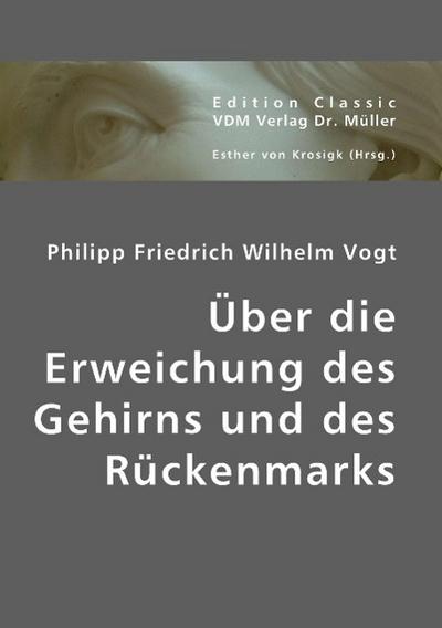 Über die Erweichung des Gehirns und des Rückenmarks
