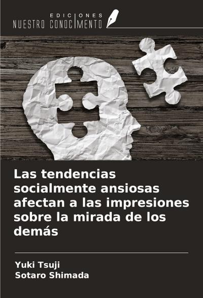 Las tendencias socialmente ansiosas afectan a las impresiones sobre la mirada de los demás