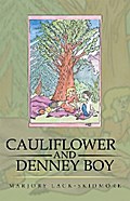 Cauliflower and Denney Boy