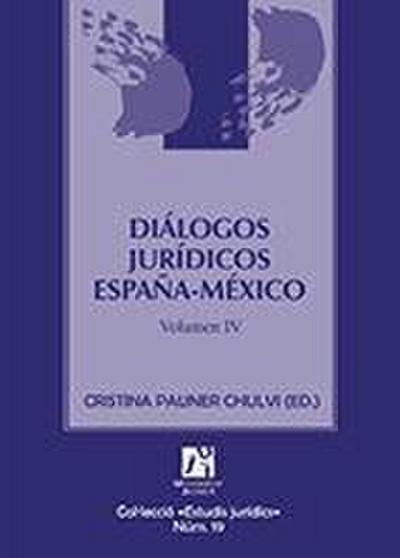 Diálogos jurídicos España-México IV
