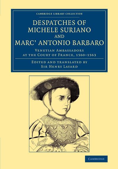 Despatches of Michele Suriano and Marc’ Antonio             Barbaro