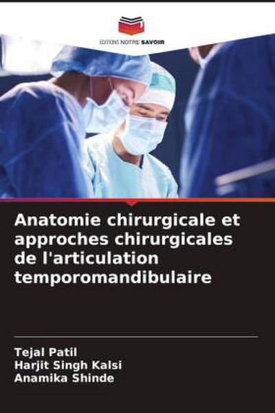 Anatomie chirurgicale et approches chirurgicales de l’articulation temporomandibulaire