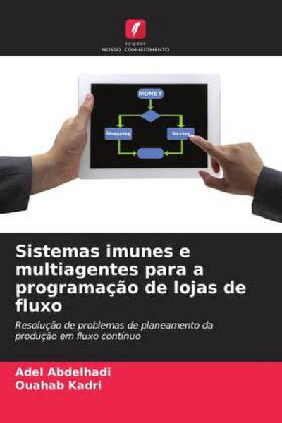 Sistemas imunes e multiagentes para a programação de lojas de fluxo
