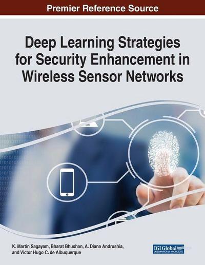 Deep Learning Strategies for Security Enhancement in Wireless Sensor Networks