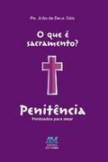 O que é sacramento? - Penitência