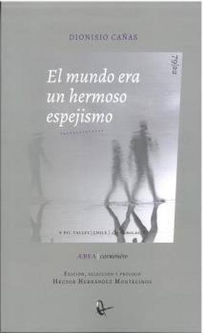El mundo era un hermoso espejismo. Poéticas Críticas