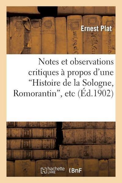 Notes Et Observations Critiques À Propos d’Une ’Histoire de la Sologne, Romorantin’, Etc