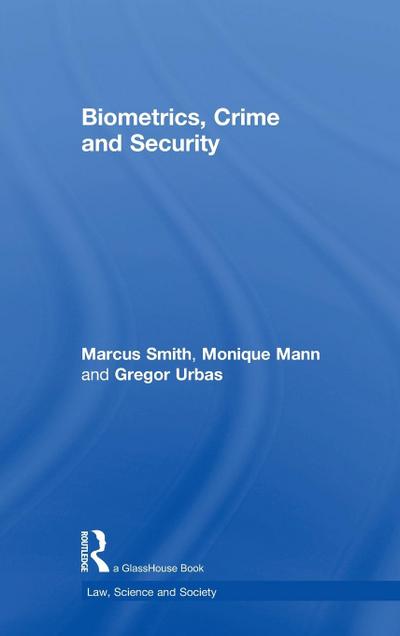 Biometrics, Crime and Security