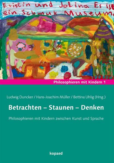 Betrachten, Staunen, Denken