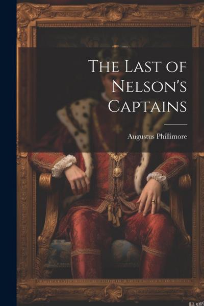 The Last of Nelson’s Captains