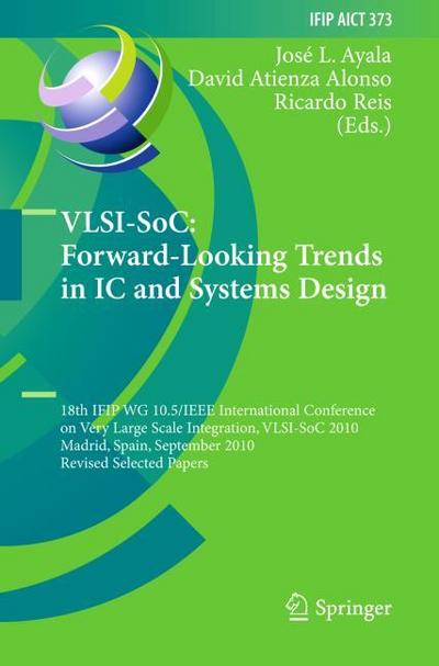 VLSI-SoC: Forward-Looking Trends in IC and System Design