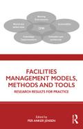 Facilities Management Models, Methods and Tools