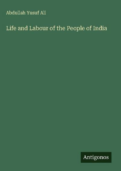 Life and Labour of the People of India