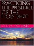 Practicing the Presence of the Holy Spirit