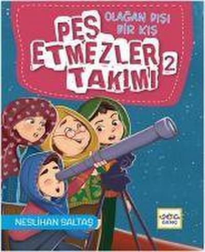 Pes Etmezler Takimi-2 Olagan Disi Bir Kis