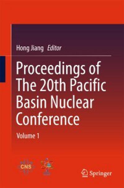 Proceedings of The 20th Pacific Basin Nuclear Conference