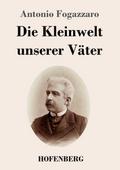Die Kleinwelt unserer Väter