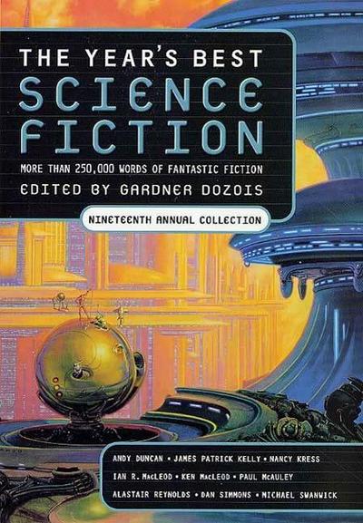 The Year’s Best Science Fiction: Nineteenth Annual Collection
