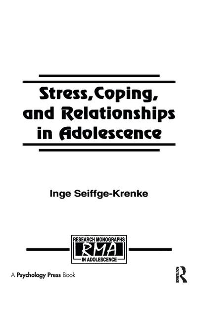 Stress, Coping, and Relationships in Adolescence