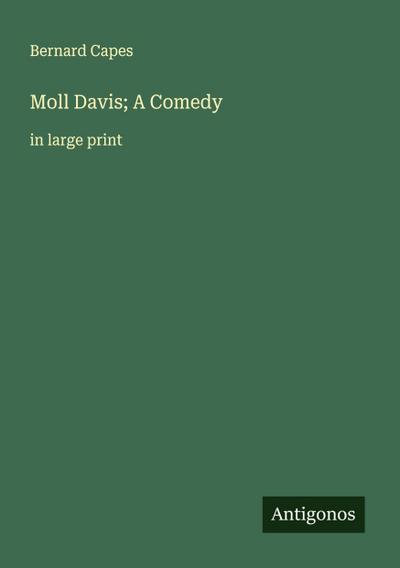 Moll Davis; A Comedy