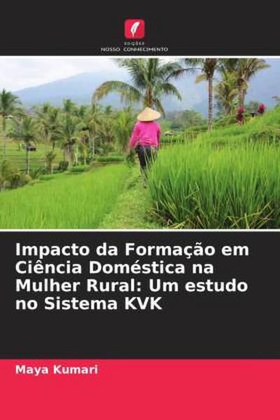 Impacto da Formação em Ciência Doméstica na Mulher Rural: Um estudo no Sistema KVK