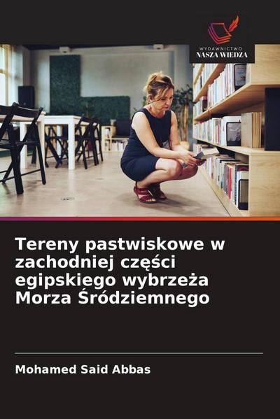 Tereny pastwiskowe w zachodniej cz¿¿ci egipskiego wybrze¿a Morza ¿ródziemnego