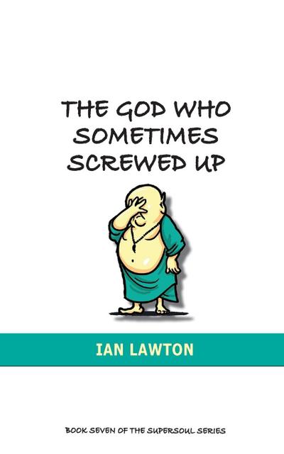 The God Who Sometimes Screwed Up