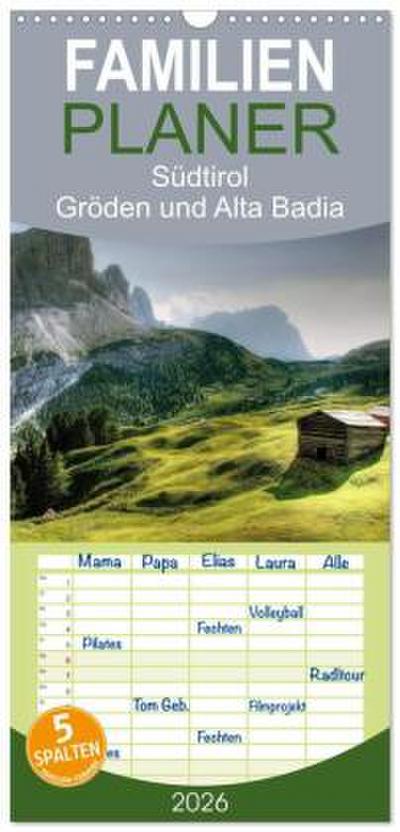 Familienplaner 2026 - Südtirol - Gröden und Alta Badia mit 5 Spalten (Wandkalender, 21 x 45 cm) CALVENDO