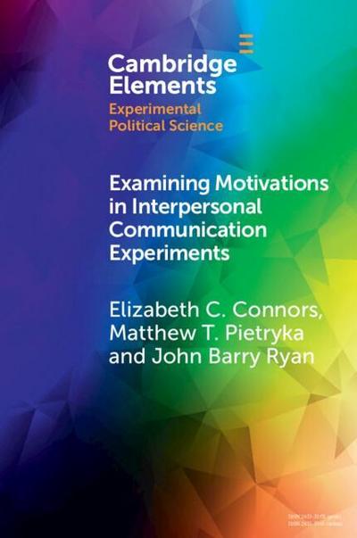 Examining Motivations in Interpersonal Communication Experiments