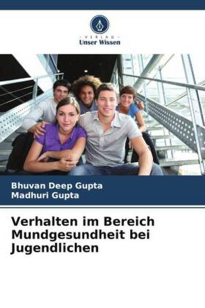 Verhalten im Bereich Mundgesundheit bei Jugendlichen