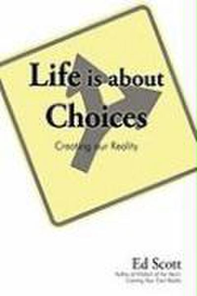 Life Is about Choices