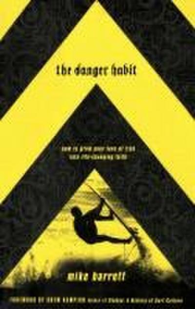 The Danger Habit