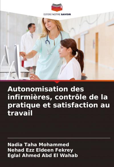 Autonomisation des infirmières, contrôle de la pratique et satisfaction au travail