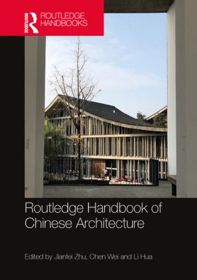 Routledge Handbook of Chinese Architecture