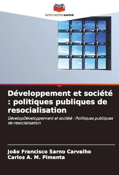 Développement et société : politiques publiques de resocialisation