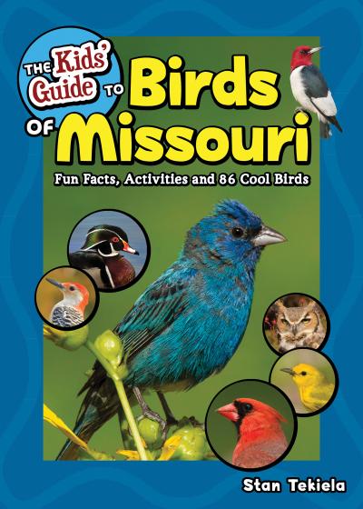 The Kids’ Guide to Birds of Missouri